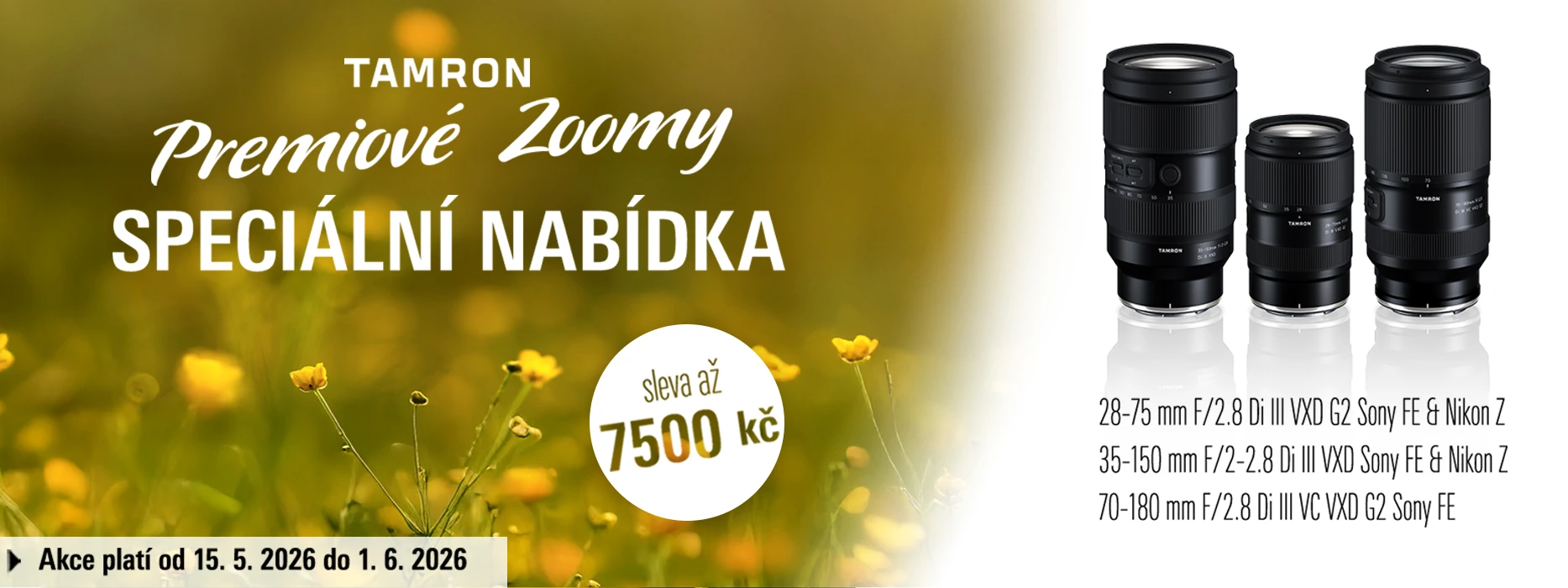 Speciální nabídka - prémiové zoomy Tamron Speciální nabídka - prémiové zoomy Tamron